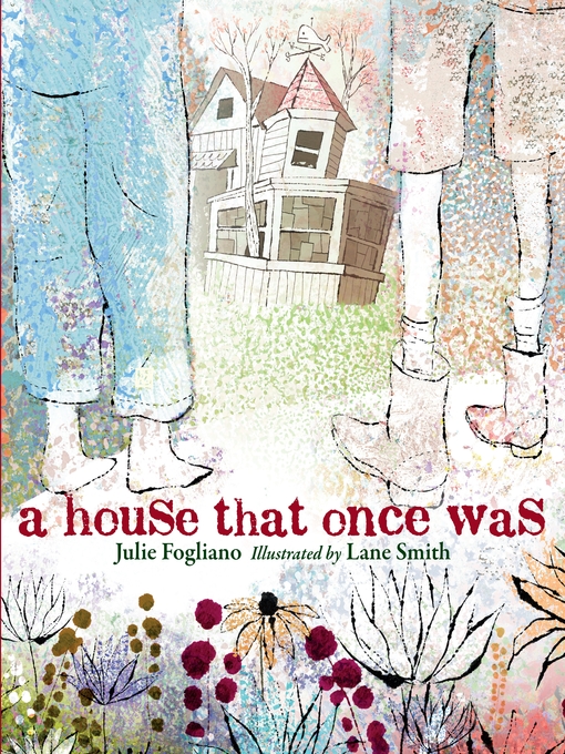 Title details for A House That Once Was by Julie Fogliano - Wait list